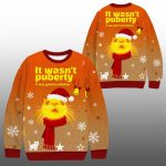 2025 Christmas It Wasn't Puberty It Was Gamma Radiation Ugly Sweater
