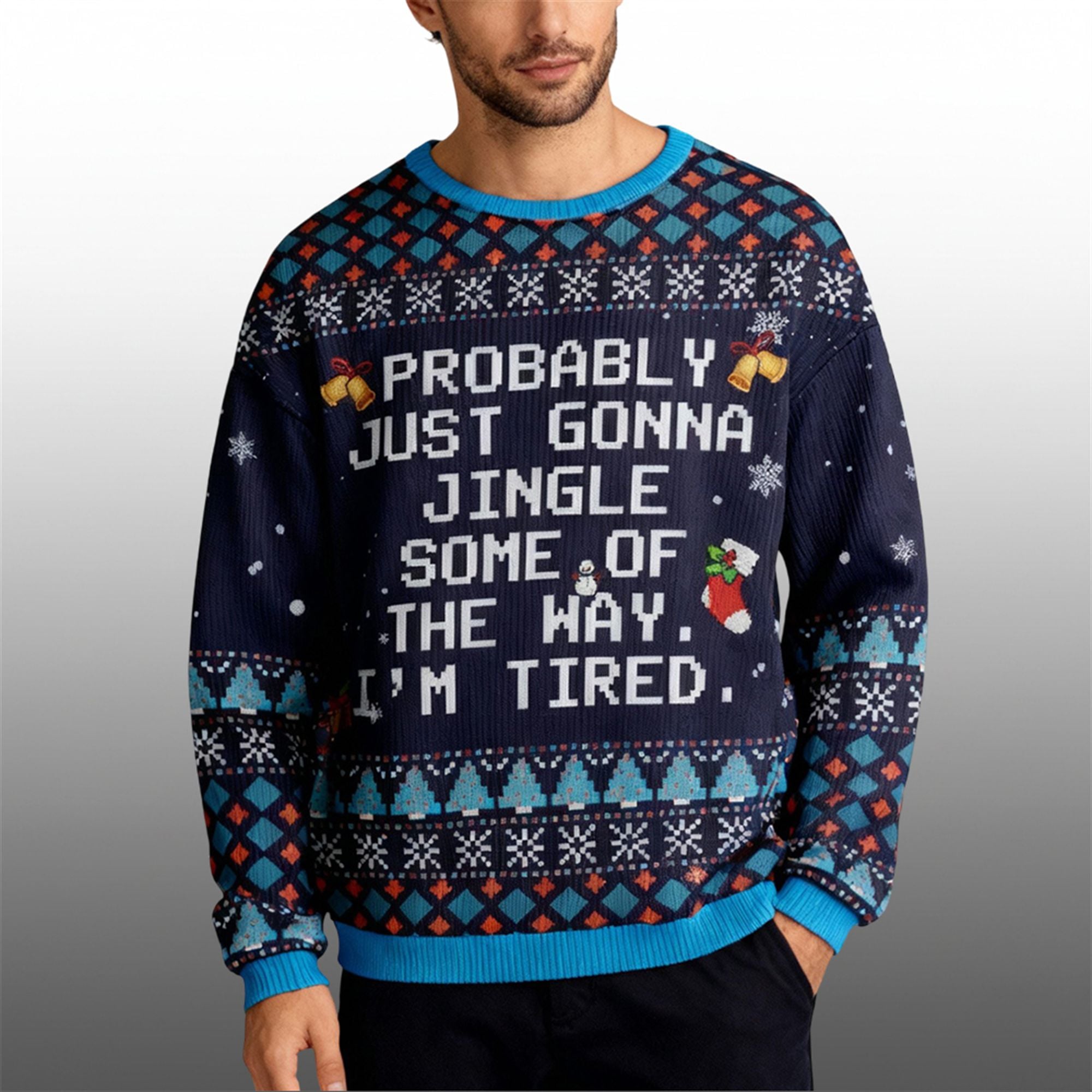 2025 Christmas Probably Just Gonna Jingle Some Of The Way I'm Tired Ugly Sweater 2025 Christmas Probably Just Gonna Jingle Some Of The Way I'm Tired Ugly Sweater