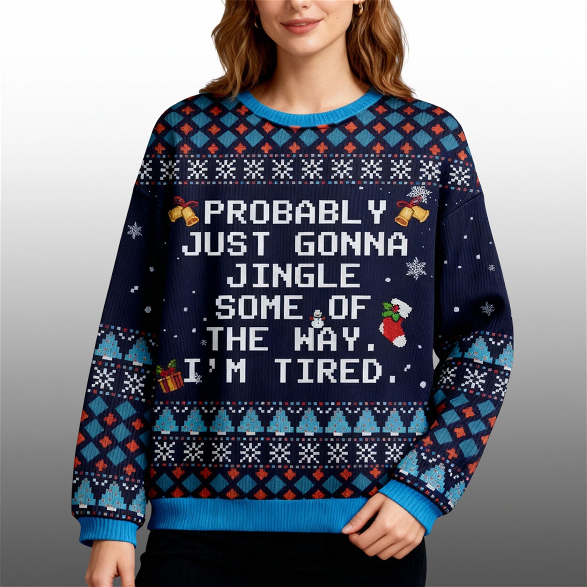 2025 Christmas Probably Just Gonna Jingle Some Of The Way I'm Tired Ugly Sweater 3 2025 Christmas Probably Just Gonna Jingle Some Of The Way Im Tired Ugly Sweater 2