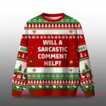 2025 Christmas Will A Sarcastic Comment Help Ugly Sweater