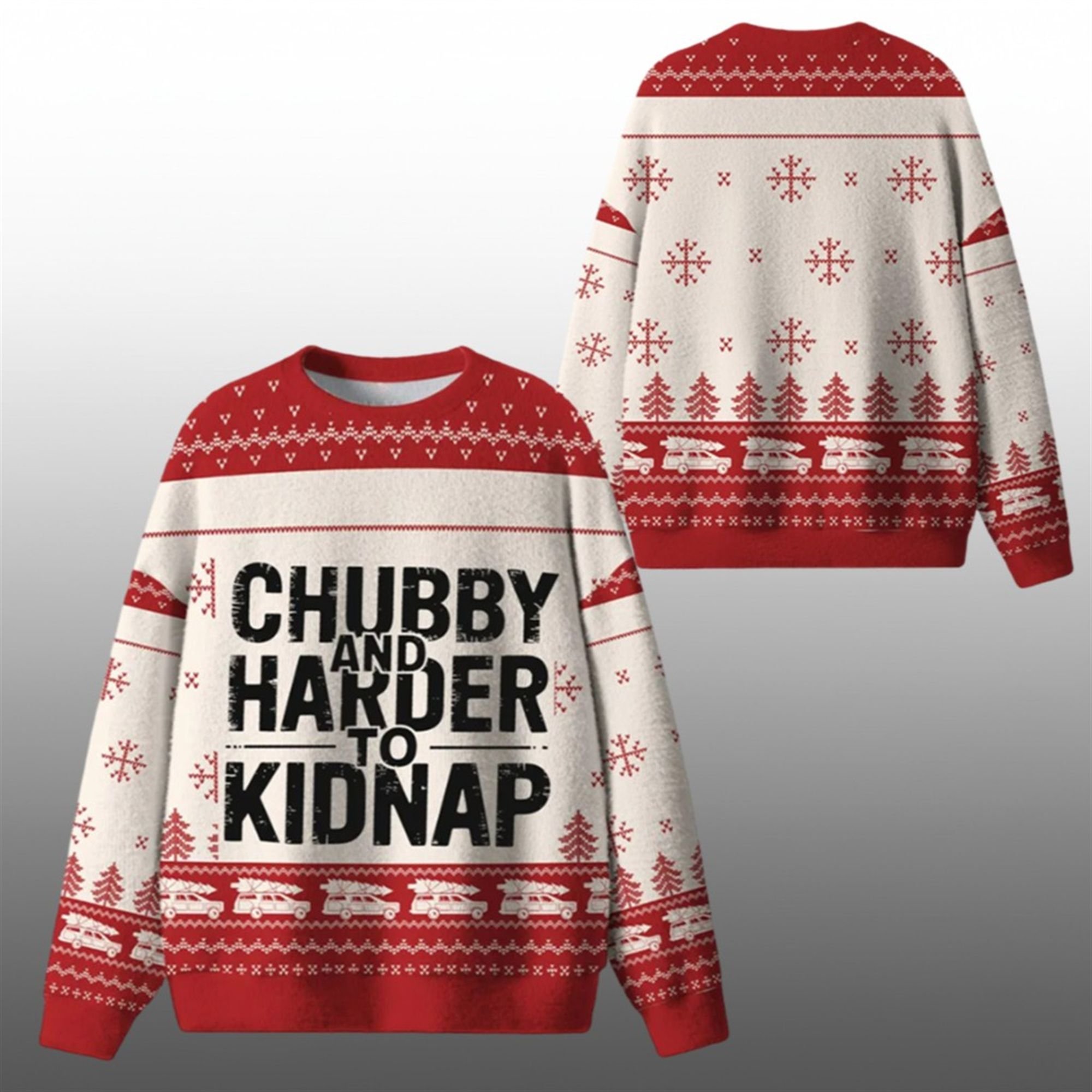 2025 Chubby And Harder To Kidnap Ugly Christmas Sweater 1 1