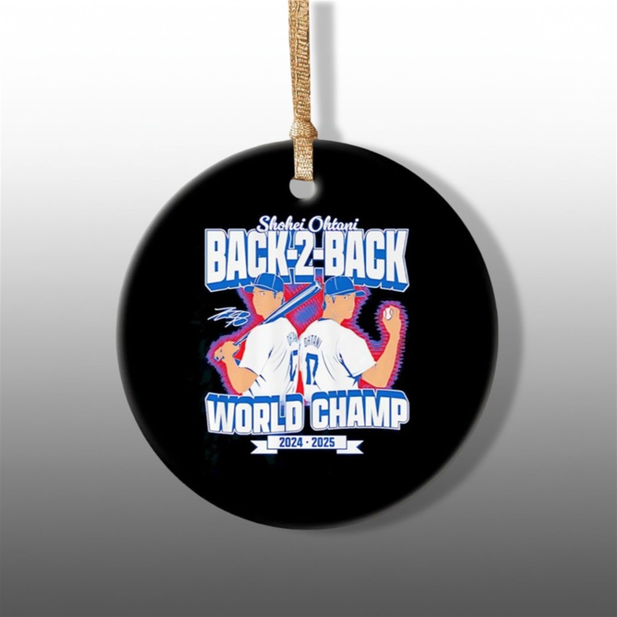 2025 Dodgers Shohei Ohtani Back to Back Champs Ornament 1 1 2025 Dodgers Shohei Ohtani Back to Back Champs Ornament 1 1