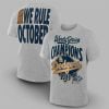 2025 LA Dodgers We Rule October World Series Champions Win Shirt 1