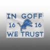 2025 Lions In Goff We Trust Flag 4 2025 Lions In Goff We Trust Flag 1