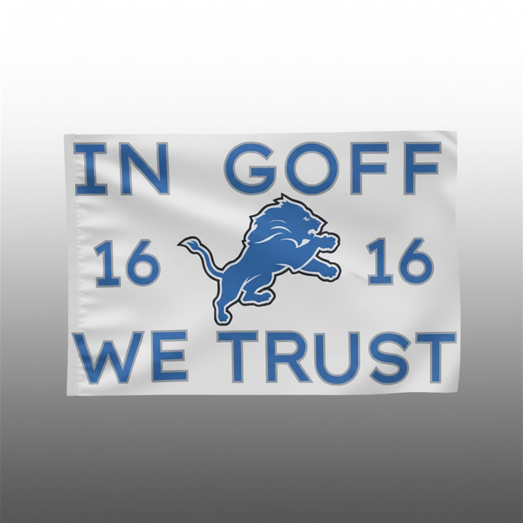 2025 Lions In Goff We Trust Flag 1 2025 Lions In Goff We Trust Flag 1