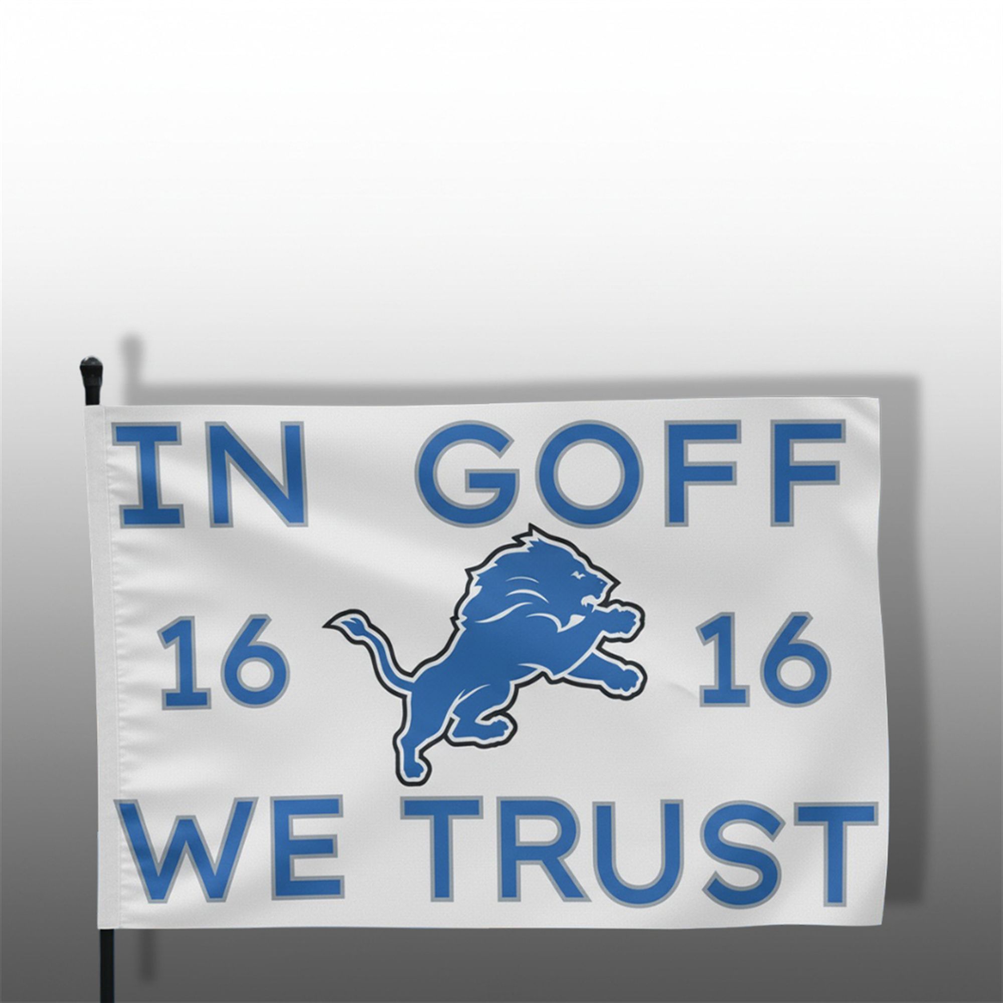 2025 Lions In Goff We Trust Flag 2 2025 Lions In Goff We Trust Flag 2