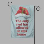 2025 The Only Red Hat Allowed In This Home Flag