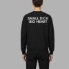3 Small Dick Big Heart Sweatshirt