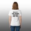 3 Walk In The Room Like God Sent You Shirt