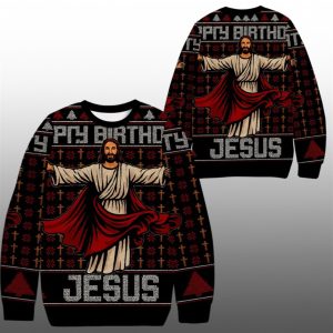 2025 Christmas Happy Birthday Biblical Figure Jesus Ugly Sweater 1 1