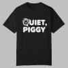 Brittany Belle Quiet Piggy Shirt 9 Brittany Belle Quiet Piggy Shirt 0 0