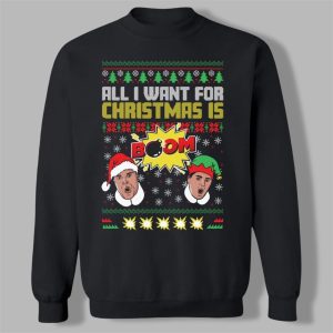 2025 Christmas All I Want For Christmas is BOOM II Ugly Sweater (1)
