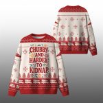 Chubby And Harder To Kidnap Ugly Sweater 2025 Christmas