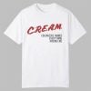 Cream Colonizers Ruined Everything Around Me Shirt 0 0