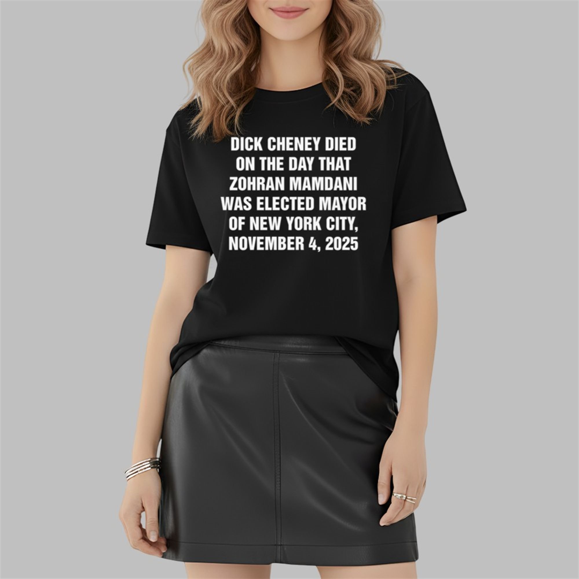Dick Cheney Died On The Day That Zohran Mamdani Was Elected Mayor Shirt 2 2 Dick Cheney Died On The Day That Zohran Mamdani Was Elected Mayor Shirt 2 2