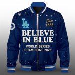 Dodgers Believe In Blue World Series Champions 2025 Jacket