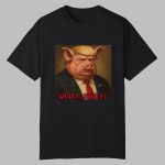 Donald Trump Quiet Piggy Shirt