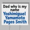Doodgers Dad Why Is My Name Yoshimiguel Yamamoto Pages Smith Yard Sign 1