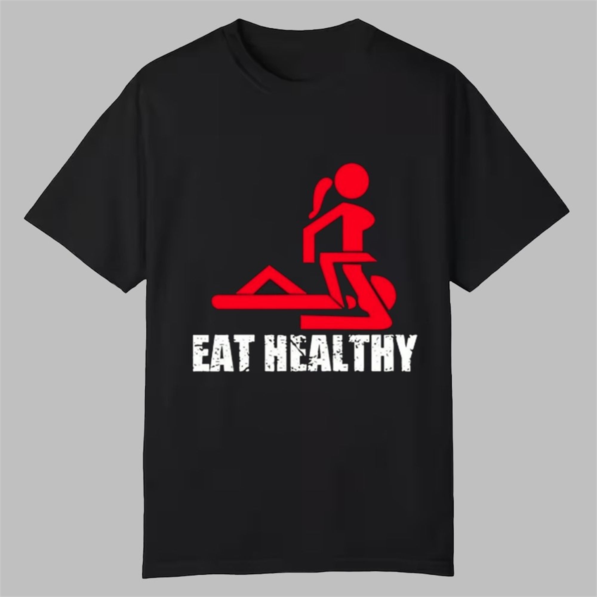 Eat Healthy Shirt 1 Eat Healthy Shirt 0 0