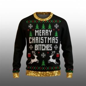 2025 Christmas Merry Christmas Bitches Ugly Sweater 1 1