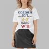 Kids These Days Know All About 67 But Don't Remember 9 11 Shirt
