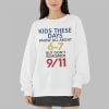Kids These Days Know All About 67 But Dont Remember 9 11 Shirt 4
