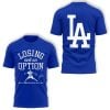 Kike Hernandez Losing Is Not An Option Shirt 2
