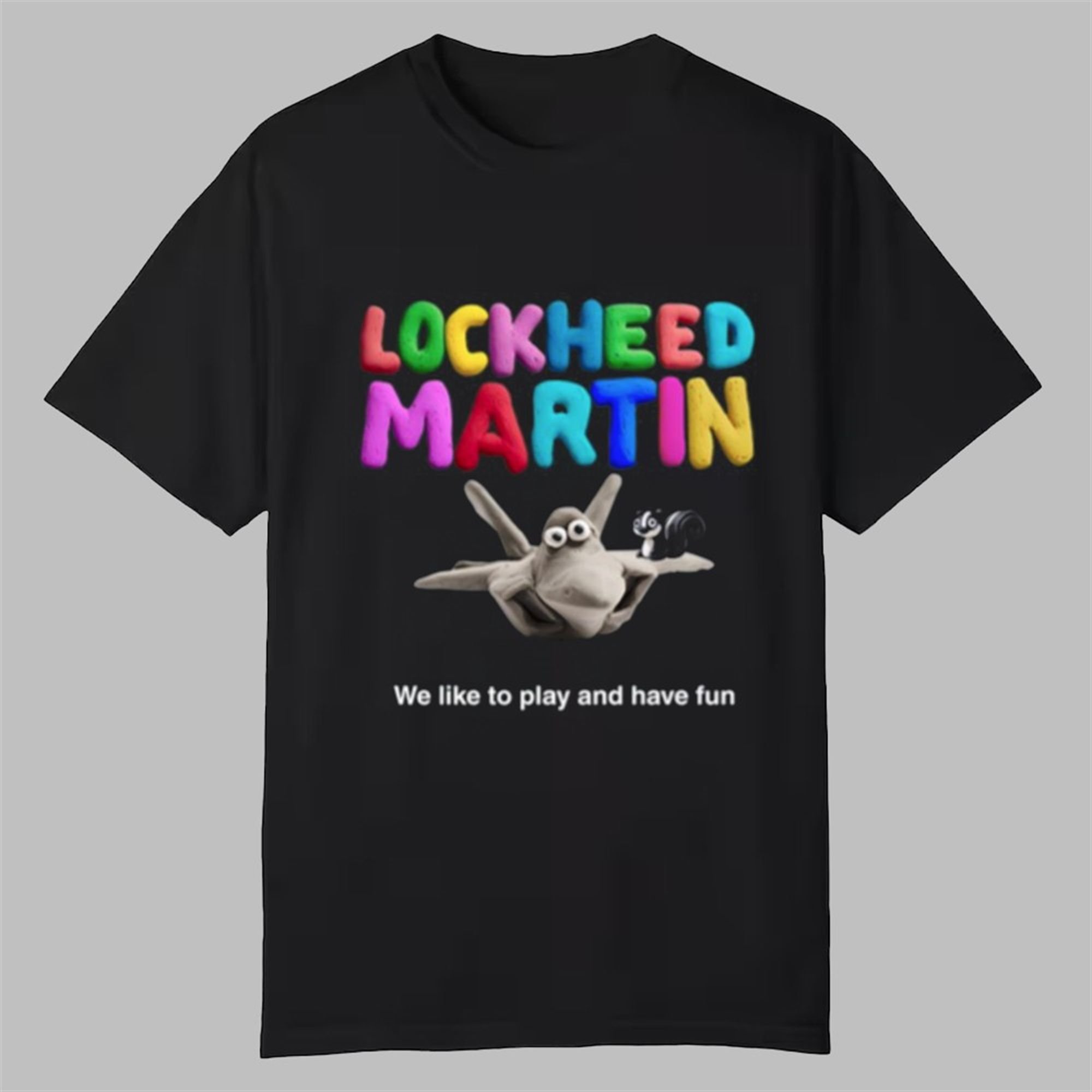 Lockheed Martin We Like To Play And Have Fun Shirt 1 Lockheed Martin We Like To Play And Have Fun Shirt 0 0