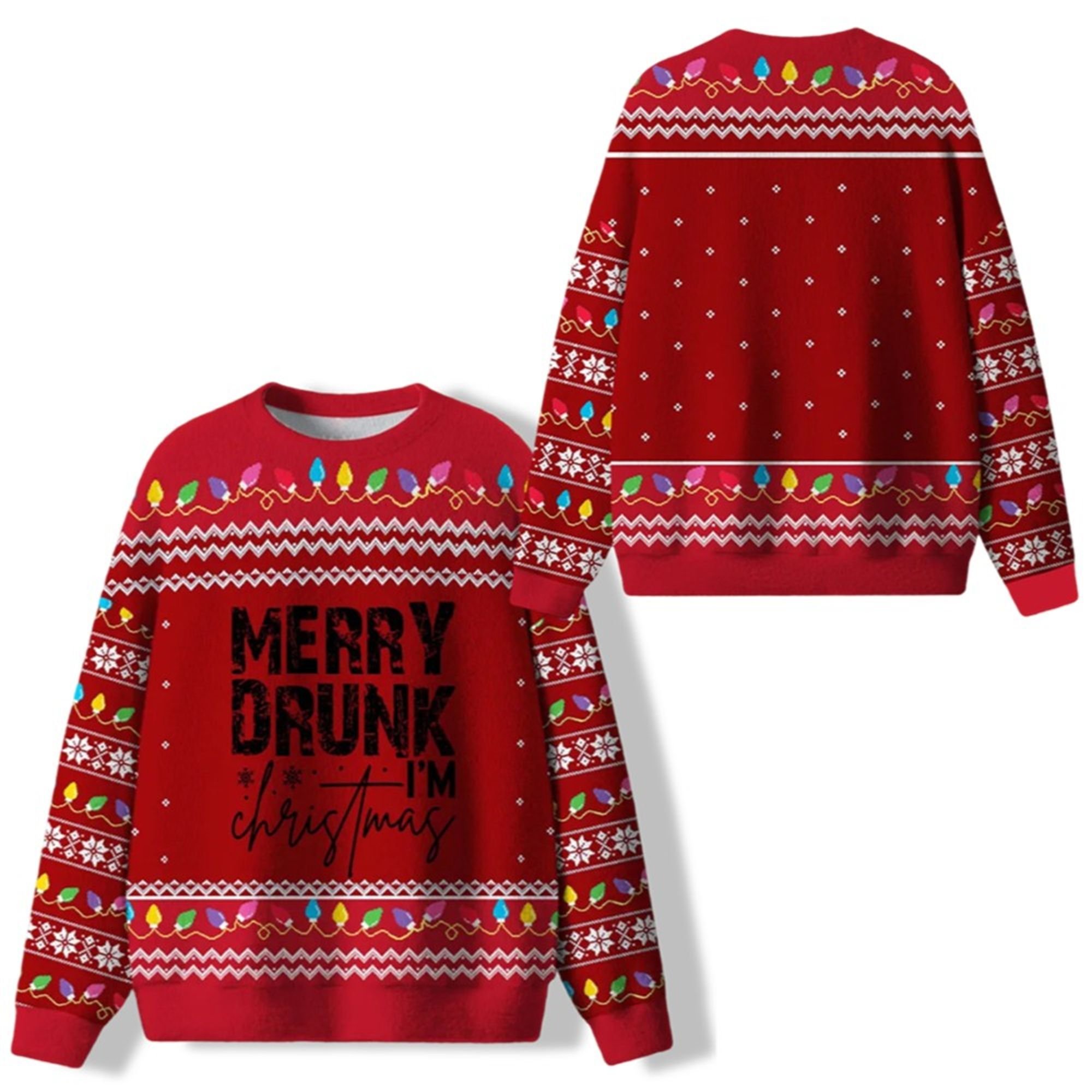 Merry Drunk I'm Christmas Ugly Sweater 2025 Christmas 2 Merry Drunk Im Christmas Ugly Sweater 2025 Christmas 1 2