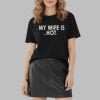 My Wife Is Psychotic Shirt 2 2