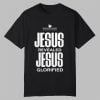 NaNa Jesus Revealed Jesus Glorified Shirt 0 0