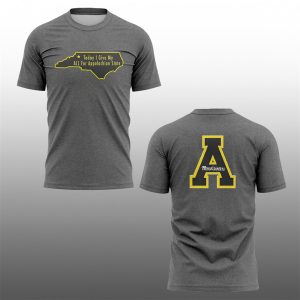 2025 State Mountaineers Today I Give My ALL For Appalachian State Shirt