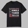 Single Taken Mentally Dating Josh Allen Shirt 0 0