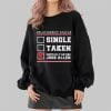 Single Taken Mentally Dating Josh Allen Shirt 2 4