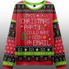 This Party Could Have Been an Email Ugly Christmas Sweater MK 1 1