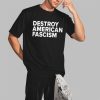 Tom Morello Destroy Ameican Fascism Shirt 7 Tom Morello Destroy Ameican Fascism Shirt 2 3