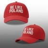 Tommy Robinson Be Like Poland Hat 0