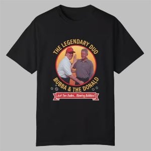The Leagendary Dua Bubba and Trump Blowing Bubbles Shirt 0 0