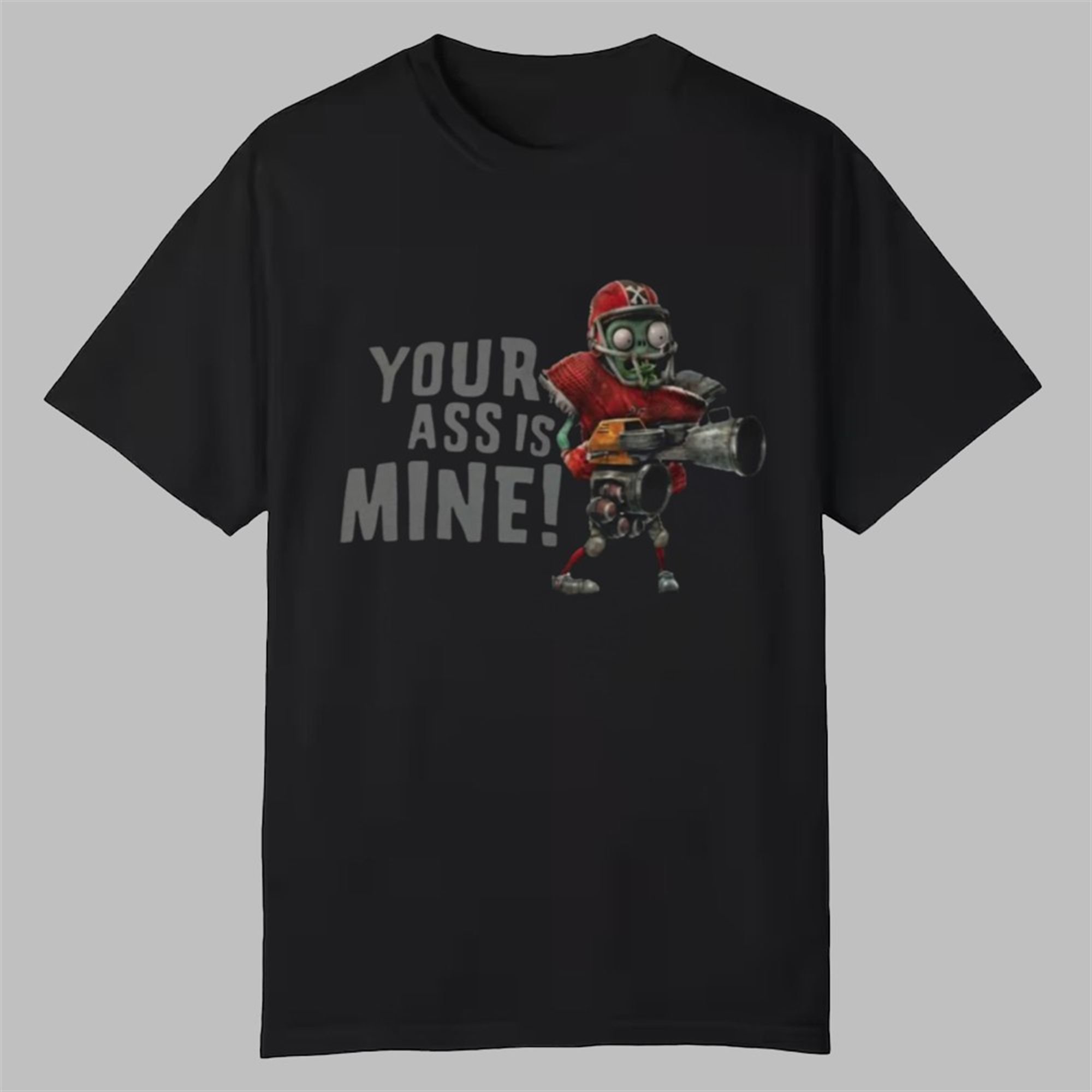 Your Ass Is Mine Shirt 1 Your Ass Is Mine Shirt 0 0