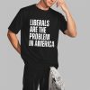 Zeek Arkham Liberals Are The Problem In America Shirt 7 Zeek Arkham Liberals Are The Problem In America Shirt 2 3