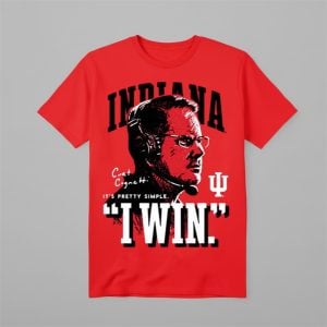 0 Kalen Jackson Indiana Football Curt Cignetti I Win Shirt 5 2