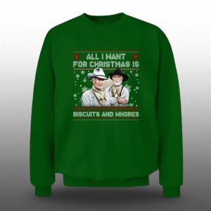 All I Want For Christmas Is Biscuits And Whores Ugly Sweater 1 1