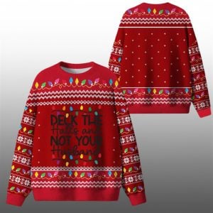 Deck The Halls And Not Your Husband Ugly Sweater 2025 Christmas 1 1