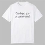 I Love LA Charlie Can I Quiz You On Ocean Facts Shirt