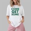 Jordan Love Come Get Some Shirt 8 0 Jordan Love Come Get Some Shirt 3