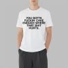 Todd Bowles You Gotta Fuckin Care Enough Where That Shit Hurts Shirt 7 0 Todd Bowles You Gotta Fuckin Care Enough Where That Shit Hurts Shirt 3