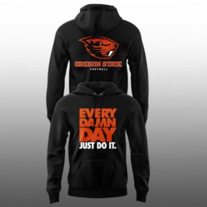Oregon State Beavers Every Damn Day Just Do It 2025 2026 Hoodie 1 1