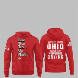 0 2025 Buckeyes Beat That Team Up North Hoodie