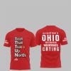 1 2025 Buckeyes Beat That Team Up North Shirt