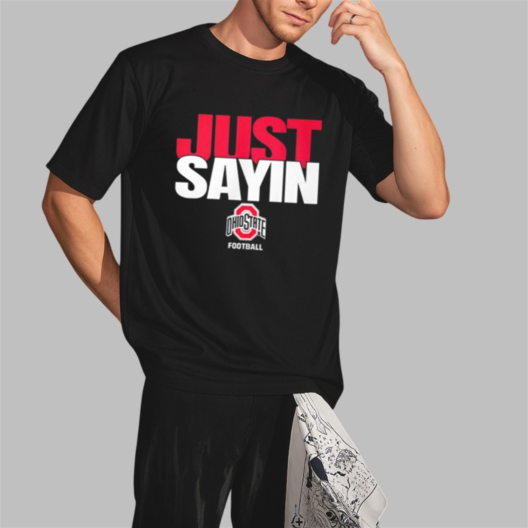 2025 Buckeyes Just Sayin Shirt 3 2025 Buckeyes Just Sayin Shirt 2 3